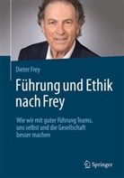 Dieter Frey - F&uuml;hrung und Ethik nach Frey
