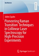 Julien Spahn - Pioneering Raman Transition Techniques in Collinear Laser Spectroscopy for High-Precision Experiments