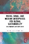 S. Mahalakshmi, A. Vinodan - Micro, Small, and Medium Enterprises for Global Sustainability