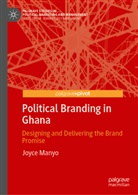 Joyce Manyo - Political Branding in Ghana