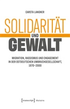 Carsta Langner - Solidarit&auml;t und Gewalt