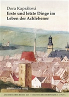 Dora Kapr&aacute;lov&aacute;, Kreativwerkstatt - Werkst&auml;tten f&uuml;r Kunst und Wiss, Kreativwerkstatt - Werkst&auml;tten f&uuml;r Kunst und Wissenschaft Aschersleben - Erste und letzte Dinge im Leben der Achlebener