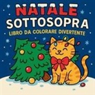 Chris Martin - Natale Sottosopra - Libro da colorare divertente