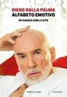 Diego Dalla Palma - Alfabeto emotivo. In viaggio con la vita