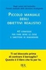 Roman Tsch&auml;ppeler - Piccolo manuale degli obiettivi realistici. 41 strategie per fare bene le cose e smettere di rimandare