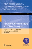 Safaa O. Al-mamory, Ali Al-Sherbaz, Mohammad Raza Feizi Derakhshi, Mohammad Reza Feizi Derakhshi, Haqi Khalid Ismail, Walid A. Mahmoud... - Advanced Communications and Digital Networks