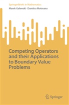 Marek Galewski, Dumitru Motreanu - Competing Operators and Their Applications to Boundary Value Problems