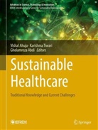 Gholamreza Abdi, Vishal Ahuja, Karishma Tiwari - Sustainable Healthcare