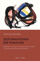 Florencia Sannders - (De)Formationen der Phantasie