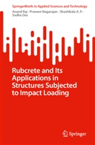 Shashikala et a A P, Shashikala A. P., Sudha Das, Praveen Nagarajan, Anand Raj - Rubcrete and Its Applications in Structures Subjected to Impact Loading