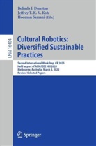 Belinda J. Dunstan, Jeffrey T. K. V. Koh, Hooman Samani, Jeffrey T K V Koh - Cultural Robotics: Diversified Sustainable Practices