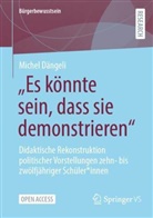Michel D&auml;ngeli - "Es k&ouml;nnte sein, dass sie demonstrieren"