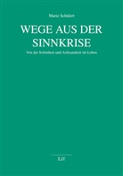 Marie Sch&uuml;lert - Wege aus der Sinnkrise