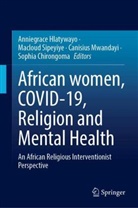 Sophia Chirongoma, Anniegrace Hlatywayo, Canisius Mwandayi, Canisius Mwandayi et al, Macloud Sipeyiye - African women, COVID-19, Religion and Mental Health
