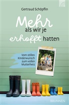 Gertraud Sch&ouml;pflin - Mehr als wir je erhofft hatten