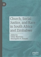 Simangaliso R. Kumalo, Tobias Marevesa, R Kumalo - Church, Social Justice, and Race in South Africa and Zimbabwe