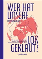 Harald Braun - Wer hat unsere Lok geklaut?