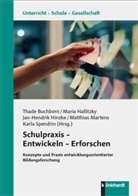 Thade Buchborn, Maria Hallitzky, Jan-Hendrik Hinzke, Jan-Hendrik Hinzke u a, Matthias Martens, Karla Spendrin - Schulpraxis - Entwickeln - Erforschen