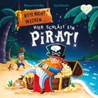 Rhiannon Findlay, Si&acirc;n Roberts - Bitte nicht wecken ... Hier schl&auml;ft ein Pirat!