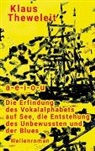 Klaus Theweleit - a - e - i - o - u