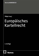 Thorsten M&auml;ger - Europ&auml;isches Kartellrecht
