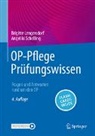 Brigitte Lengersdorf, Angeliki Schelling - OP-Pflege Pr&uuml;fungswissen