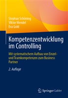 Eva Gold, Viktor Mendel, Stephan Sch&ouml;ning - Kompetenzentwicklung im Controlling