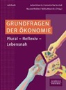 Lukas B&auml;uerle, Anna Katharina Keil, Rouven Reinke, Stella Wasenitz - Grundfragen der &Ouml;konomie