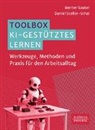 Werner Sauter, Werner (Prof. Dr.) Sauter, Daniel Stoller-Schai, Daniel ( Stoller-Schai - Toolbox KI-gest&uuml;tztes Lernen