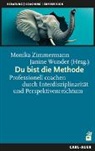 Wunder, Janine Wunder, Monika Zimmermann, Monika Zimmermann (Prof. Dr.) - Du bist die Methode