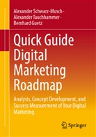 Gu, Bernhard Guetz, Alexander Schwarz-Musch, Alexander Tauchhammer - Quick Guide Digital Marketing Roadmap