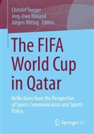 J&uuml;rgen Mittag, Jorg-Uwe Nieland, Christof Seeger - The FIFA World Cup in Qatar