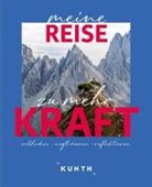 KUNTH Verlag - KUNTH Meine Reise zu mehr Kraft