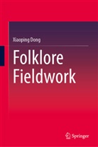 Xiaoping Dong - Folklore Fieldwork