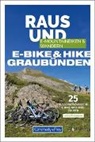 Cyrill Locher - K&uuml;mmerly+Frey Raus und E-Mountainbiken & Wandern E-Bike & Hike Graub&uuml;nden &ndash; Mountainbike- & Wanderf&uuml;hrer
