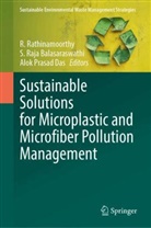 S. Raja Balasaraswathi, Alok Prasad Das, Alok Prasad Das, S Raja Balasaraswathi, R. Rathinamoorthy - Sustainable Solutions for Microplastic and Microfiber Pollution Management