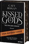 Caty Rogan - Kissed by the Gods &ndash; Die ewigen Kriege