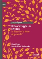 Lisa Kings, Dominika V Polanska, Dominika V. Polanska - Urban Struggles in Sweden