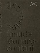 Gabriela Christen, Estelle Hoy, Elise Lammer, Nidwaldner Museum - Maude L&eacute;onard-Contant