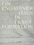 Lena Breitenborn, Schoenbe, Charlotte Schoenberger, Magdalena Wallhoff - Ein Engadiner Haus in Transformation