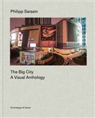 Phi Sarasin, Philipp Sarasin, Martino Stierli - The Big City
