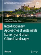 Gasim Hayder, Rodrigo Comino, Jes&uacute;s Rodrigo Comino - Interdisciplinary Approaches of Sustainable Economy and Urban Cultural Landscapes