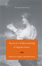 J Heydt-Stevenson, J. Heydt-Stevenson, Jill Heydt-Stevenson - Austen''s Unbecoming Conjunctions