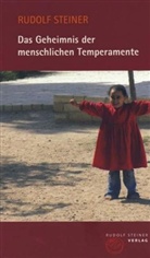 Rudolf Steiner - Das Geheimnis der menschlichen Temperamente
