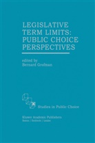 Bernar Grofman, Bernard Grofman - Legislative Term Limits: Public Choice Perspectives