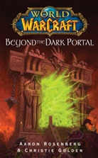 Aaron Rosenberg, Christie Golden, Aaron Rosenberg, Rosenberg Aaron - Beyond the Dark Portal