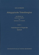Jan Assmann - Alt&auml;gyptische Totenliturgien - 3: Alt&auml;gyptische Totenliturgien / Osirisliturgien in Papyri der Sp&auml;tzeit
