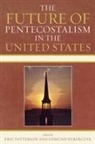 Eric (EDT)/ Rybarczyk Patterson, Eric Patterson, Patterson Eric, Edmund Rybarczyk, Edmund J. Rybarczyk, Edmund J. Ph. D. Rybarczyk - The Future of Pentecostalism in the United States