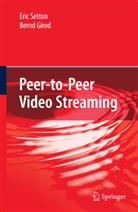 Bernd Girod, Eri Setton, Eric Setton - Peer-to-Peer Video Streaming