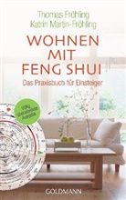 Fr&ouml;hlin, Thoma Fr&ouml;hling, Thomas Fr&ouml;hling, Katrin Martin, Martin-Fr&ouml;hling, Katrin Martin-Fr&ouml;hling - Wohnen mit Feng Shui